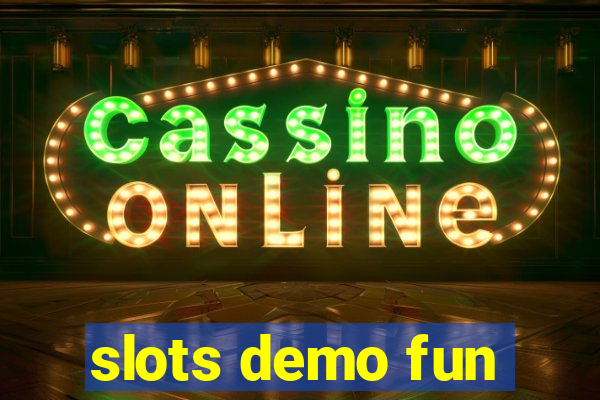slots demo fun